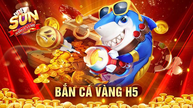Bắn cá vàng H5 Sunwin: Chia sẻ mẹo chơi giành chiến thắng 6 Bắn cá vàng H5