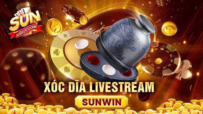 Xóc dĩa livestream Sunwin: Hướng dẫn cách tham gia trò chơi 1 Xóc dĩa livestream Sunwin