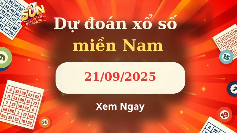 Soi cầu XSMN 21/09/2025 - Dự đoán xổ số miền Nam 21/09